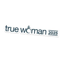 True Woman 2025 Sticker