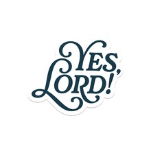Yes, Lord! Sticker