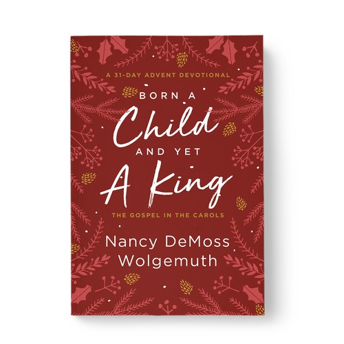 Born a Child and Yet a King: The Gospel in the Carols