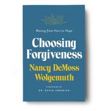 Choosing Forgiveness