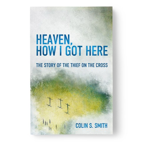 Heaven, How I Got Here