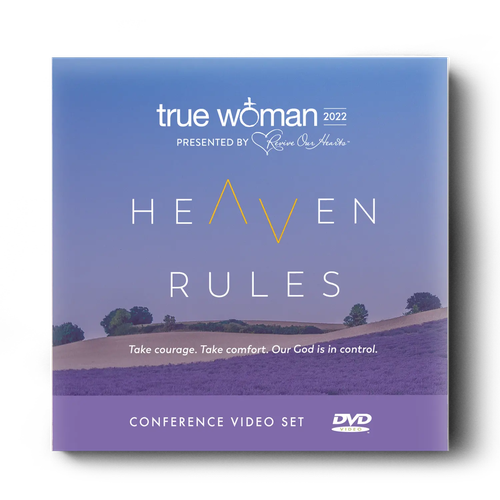 True Woman '22: Heaven Rules Conference DVDs