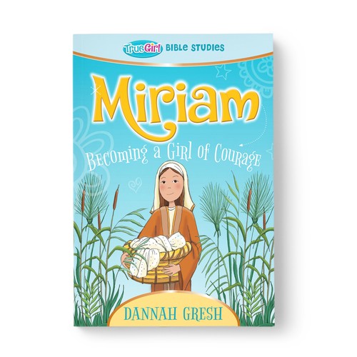 Miriam: Becoming a Girl of Courage