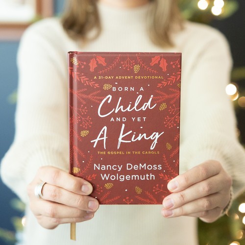 Born a Child and Yet a King: The Gospel in the Carols