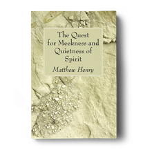 The Quest for Meekness and Quietness of Spirit