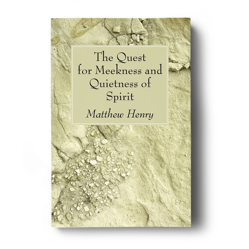 The Quest for Meekness and Quietness of Spirit