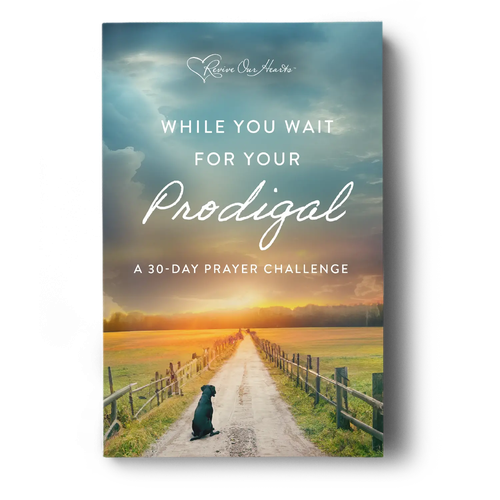 While You Wait for Your Prodigal: A 30-Day Challenge