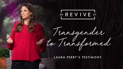 Transgender to Transformed: Laura Perry’s Testimony