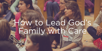 How to Lead God's Family with Care image