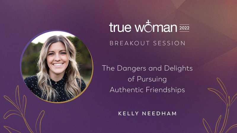 The Dangers and Delights of Pursuing Authentic Friendships