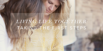 Living Life Together: Taking the First Steps (part … image