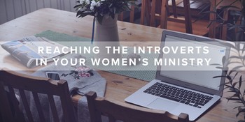Reaching the Introverts in Your Women’s Ministry image