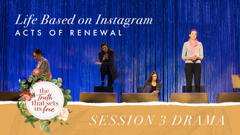 Session 3 Drama: Life Based on Instagram image