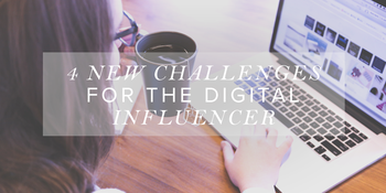 4 New Challenges for the Digital Influencer image