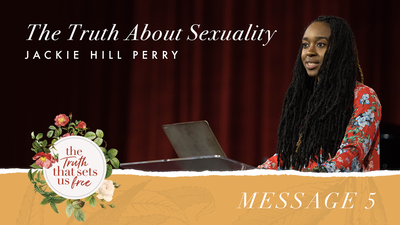 Message 5: The Truth About Sexuality