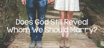 Does God Still Reveal Whom We Should Marry? image