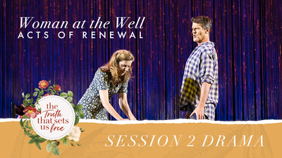Session 2 Drama: Woman at the Well