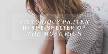 Victorious Prayer in the Shelter of the Most … image