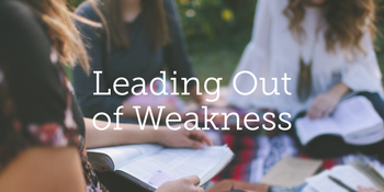 Leading Out of Weakness image