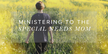Ministering to the Special Needs Mom image