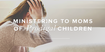 Ministering to Moms of Prodigal Children image
