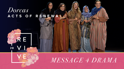 Message 4 (Drama): Dorcas