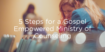 5 Steps for a Gospel Empowered Ministry of … image