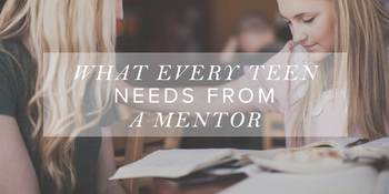 What Every Teen Needs from a Mentor image