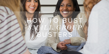How to Bust Small Group Busters image